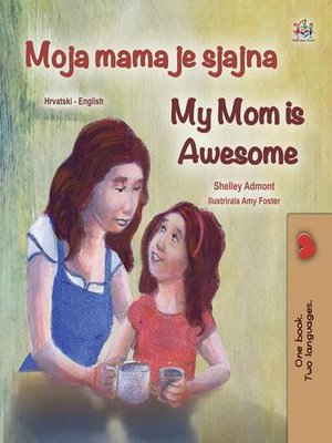 cover image of Moja mama je super My Mom is Awesome